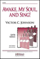 Awake My Soul and Sing! SATB choral sheet music cover